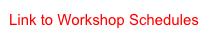 Link to Workshop Schedules